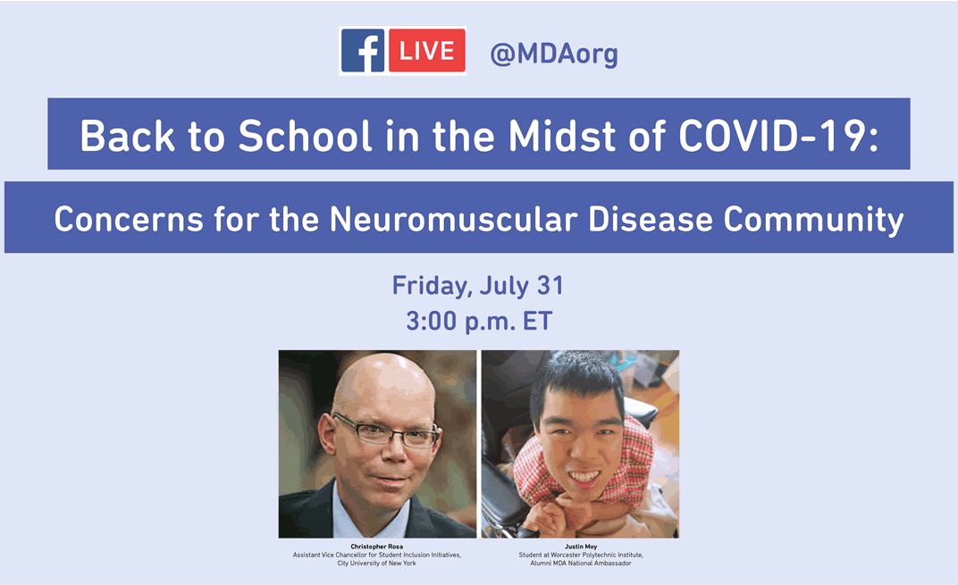 Chris Rosa, City University of New York, and Justin Moy, alumni MDA National Ambassador, lead Facebook Live Q&A to discuss going back to school in the midst of COVID-19 while living with neuromuscular disease.
